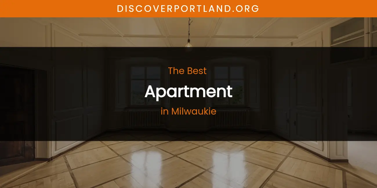 Milwaukie's Best Apartment featured