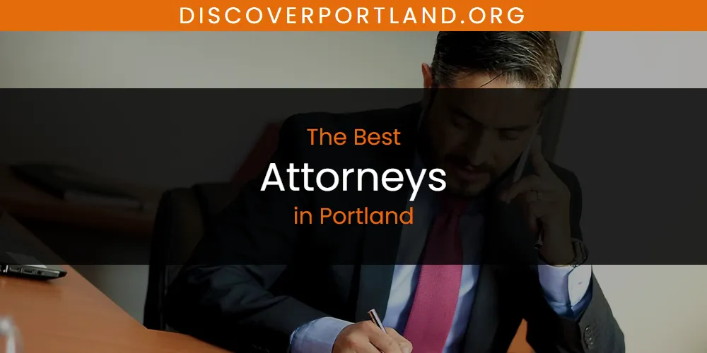 2026 Guide to Best Attorneys in Portland