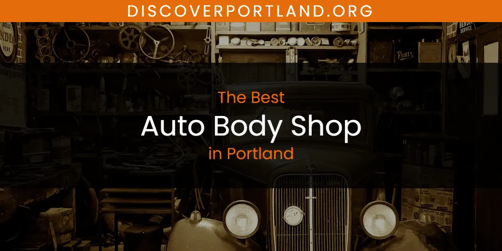 Best Auto Body Shop in Portland: 2026 Ultimate Guide