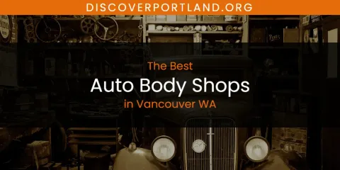 The Top-Rated Auto Body Shops in Vancouver WA