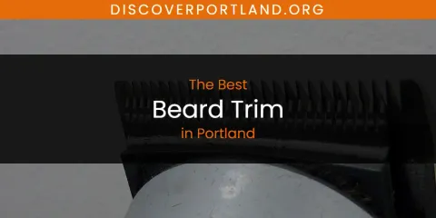 Best Beard Trim in Portland: Our Expert Picks