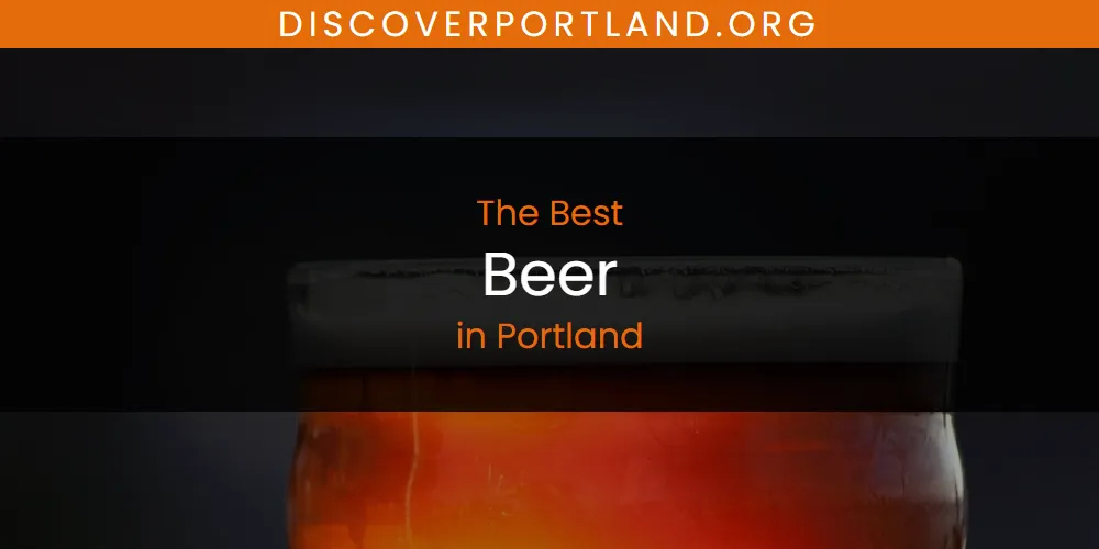 Portland's Best Beer [Updated 2025]