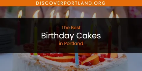 Best Birthday Cakes in Portland: Our Expert Picks