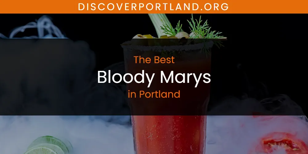 The Top-Rated Bloody Marys in Portland for 2026
