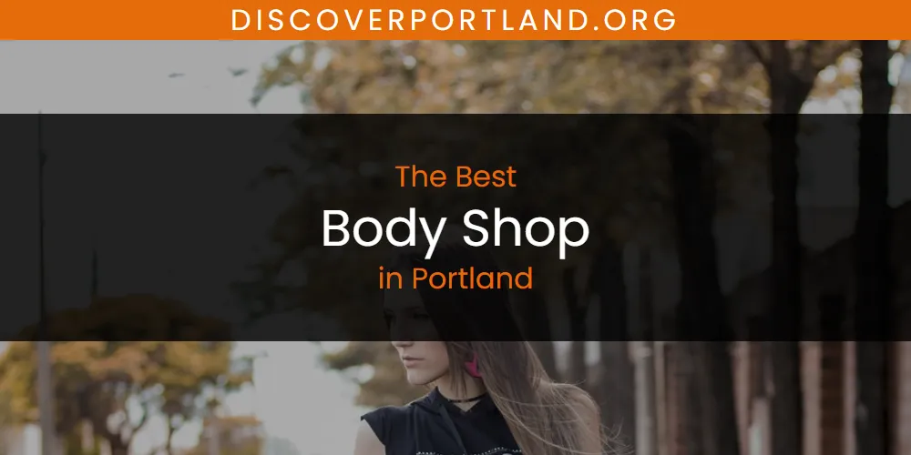 Portland's Best Body Shop [Updated 2025]