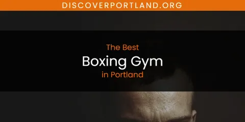 The Best Boxing Gym in Portland List