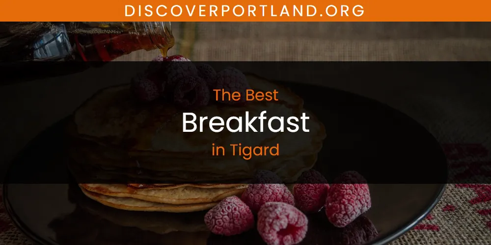 Tigard's Best Breakfast [Updated 2025]