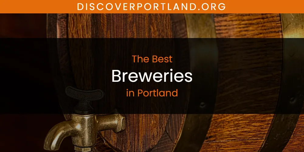 Portland's Best Breweries [Updated 2025]