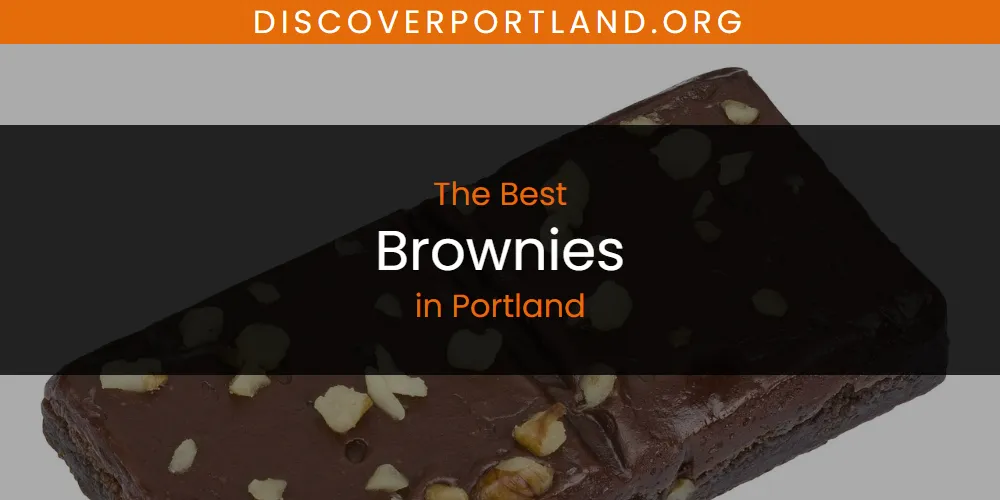 2026 Guide to Best Brownies in Portland