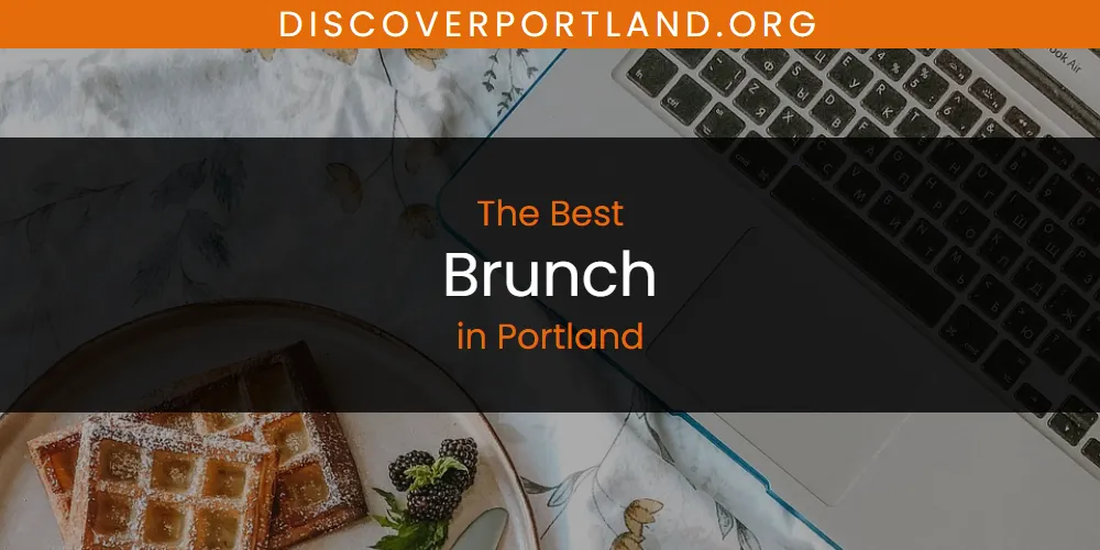 Portland's Best Brunch [Updated 2025]