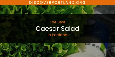 Best Caesar Salad in Portland: Complete Guide