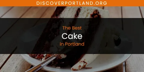 Ranked: Best Cake in Portland