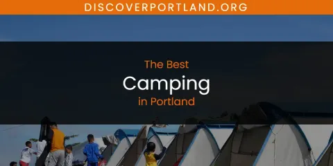 Discover the Best Camping in Portland
