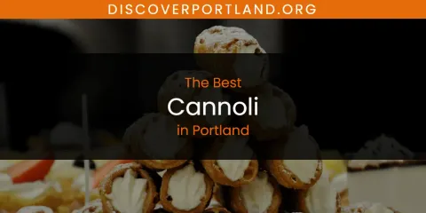 Best Cannoli in Portland: Our Expert Picks