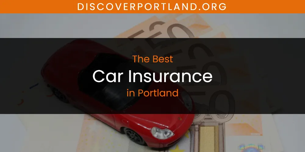 2026 Ranked: Best Car Insurance in Portland