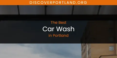 Discover the Best Car Wash in Portland