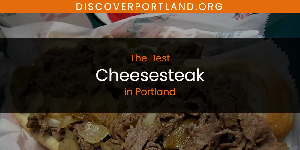 Discover the Best Cheesesteak in Portland (2026)