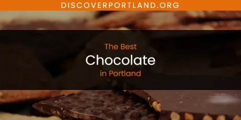 The Best Chocolate in Portland List