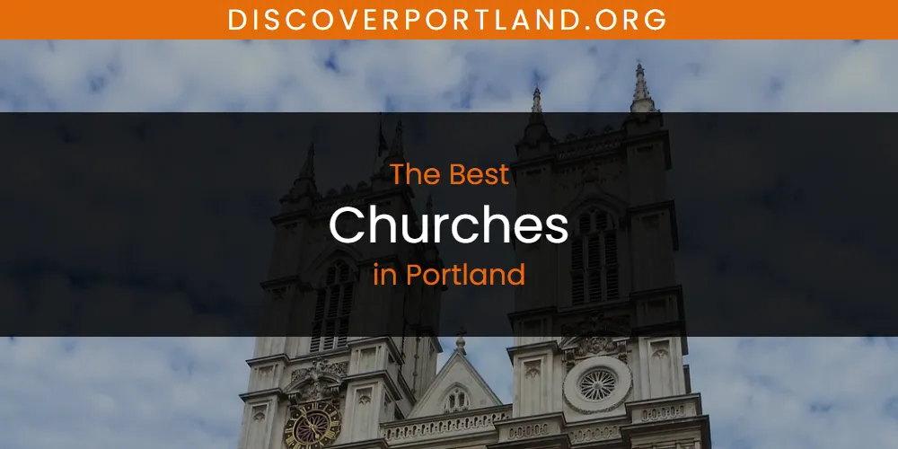 Portland's Best Churches [Updated 2025]