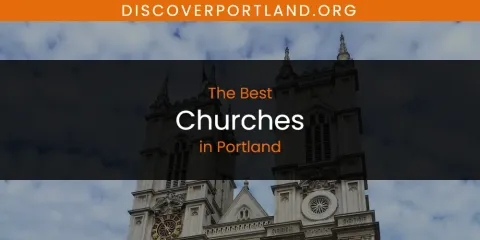 Discover the Best Churches in Portland