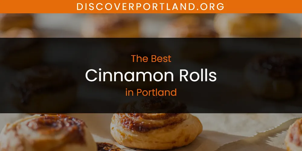 Portland's Best Cinnamon Rolls [Updated 2025]