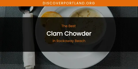 Rockaway Beach's Best Clam Chowder