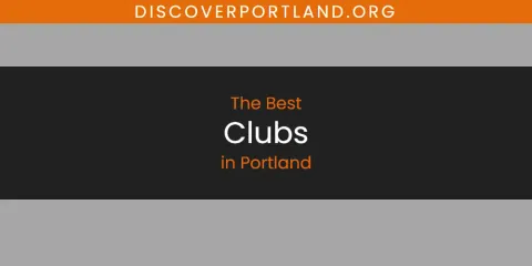 Discover the Best Clubs in Portland