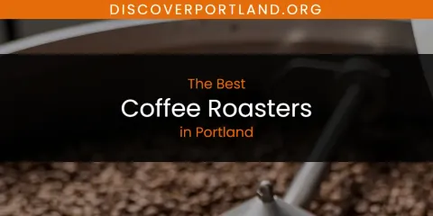 The Best Coffee Roasters in Portland