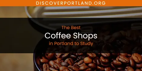 Discover the Best Coffee Shops in Portland to Study