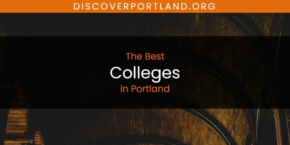 Best Colleges in Portland: Our Expert Picks for 2026