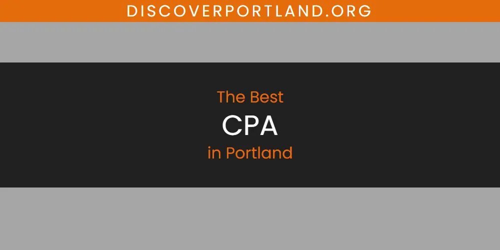Best CPA in Portland: Our Expert Picks for 2026