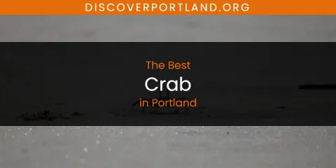 Best Crab in Portland: Complete Guide