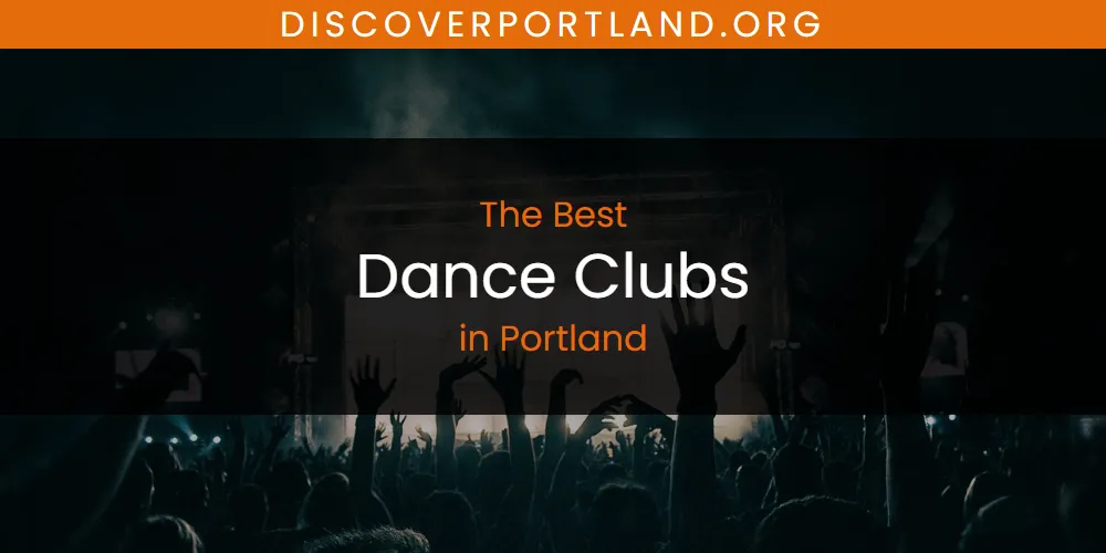 The 2026 Best Dance Clubs in Portland List