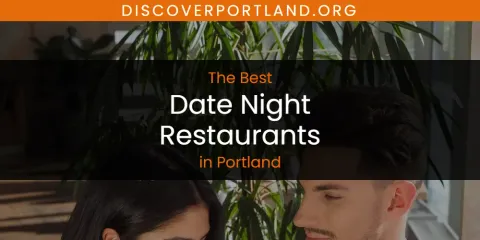 The Best Date Night Restaurants in Portland List