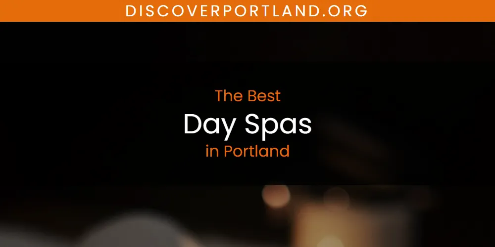 Portland's Best Day Spas [Updated 2025]