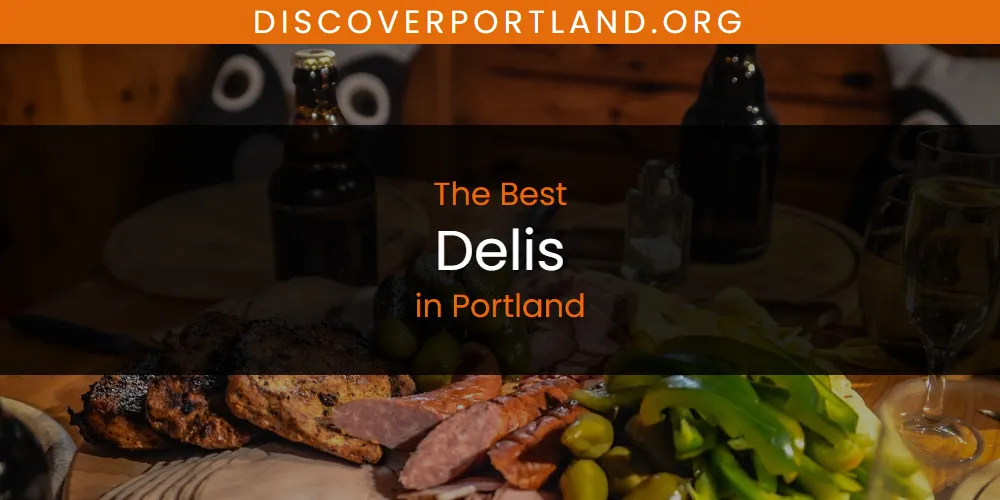 Portland's Best Delis [Updated 2025]