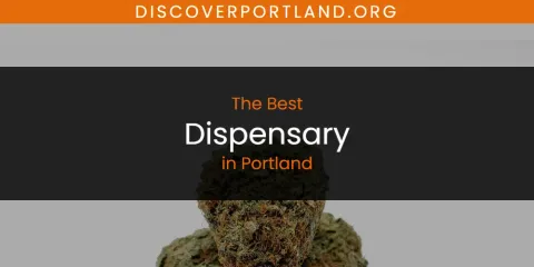 Portland's Best Dispensary