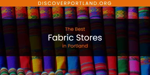 The Top-Rated Fabric Stores in Portland