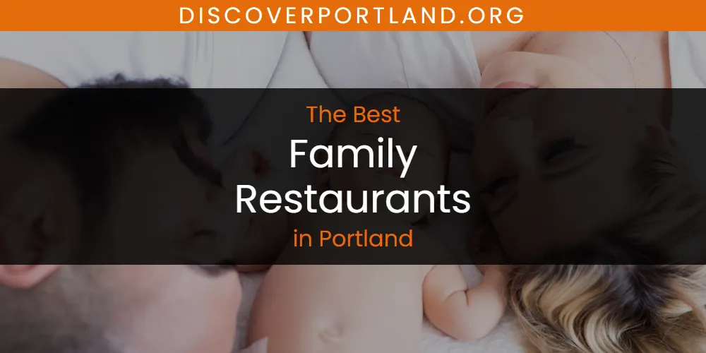 Portland's Best Family Restaurants [Updated 2025]