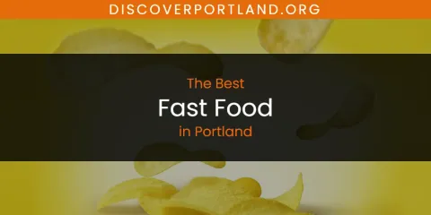 The Best Fast Food in Portland List