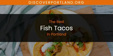 Portland's Best Fish Tacos Spots