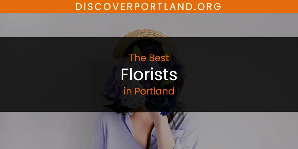Portland's Best Florists [Updated 2025]