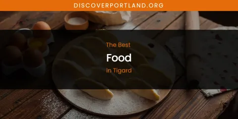 Tigard's Best Food
