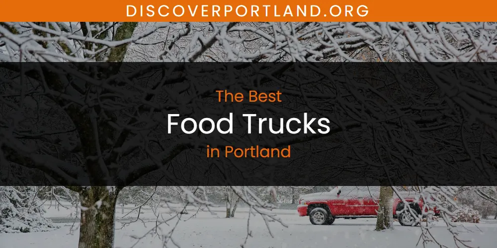 Portland's Best Food Trucks [Updated 2025]