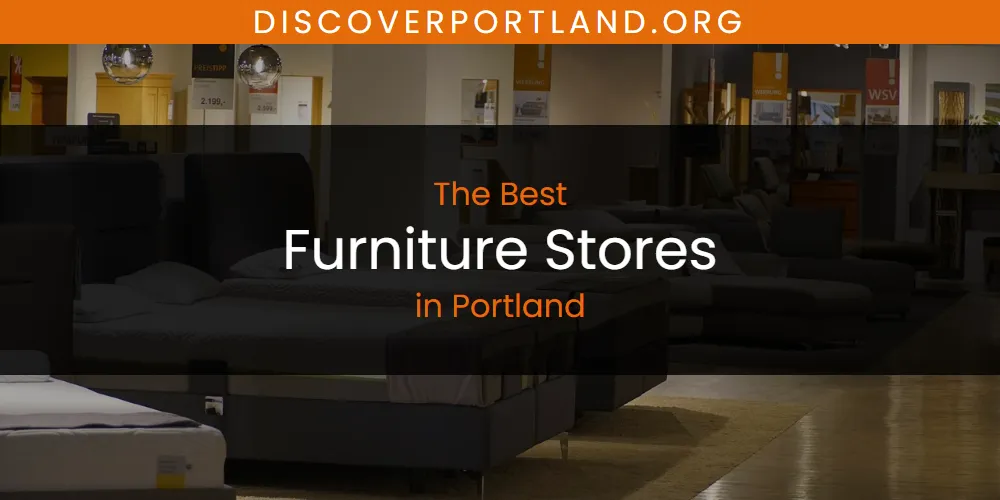 Portland's Best Furniture Stores [Updated 2025]