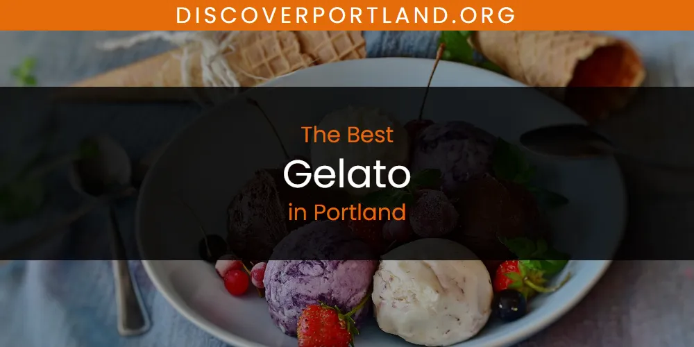Portland's Best Gelato [Updated 2025]