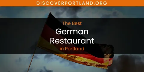 Guide to Best German Restaurant in Portland