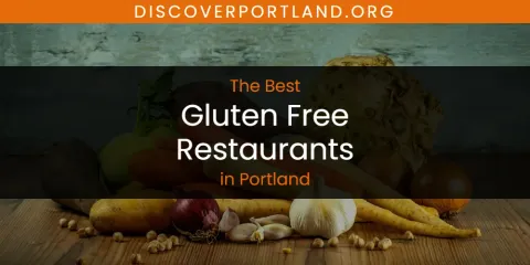 Discover the Best Gluten Free Restaurants in Portland