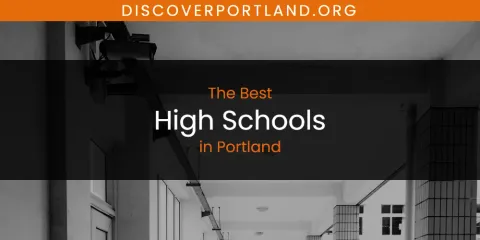 Discover the Best High Schools in Portland