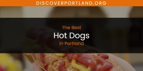 The Best Hot Dogs in Portland List